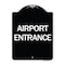 Signmission Designer Series Airport Entrance, Black & White Heavy-Gauge Aluminum Sign, 24" x 18", BW-1824-24460 A-DES-BW-1824-24460 - alternate 1